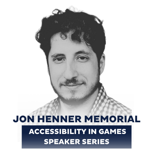 An in memoriam picture of Jon Henner for the Accessibility in Games Speaker Series