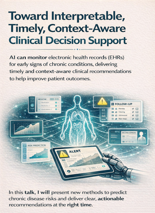 poster for the talk: "Toward Interpretable, Timely, Context-Aware Clinical Decision Support"