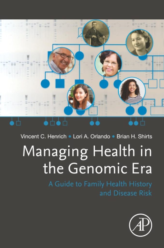 A book cover of the text Henrich co-authored--Managing Health in the Genomic Era: A Guide to Family History and Disease Risk